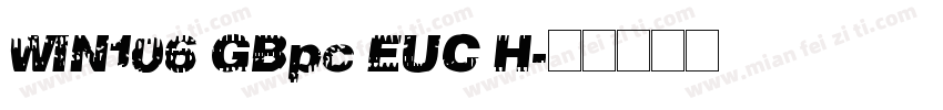 WIN106 GBpc EUC H字体转换